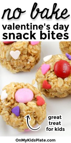 no - bake valentine's day snack bites on a white plate with text overlay