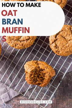 muffins on a cooling rack with text overlay how to make oat bran muffins