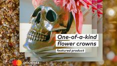 there is a skull with flowers in it's head and the words, one - of - a - kind flower crowns