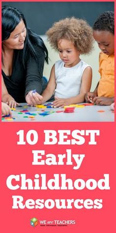 an adult and two children playing with blocks on the floor, text reads 10 best early childhood resources