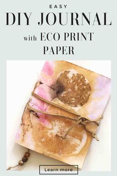 an old book with the title easy diy journal with eco print paper on it