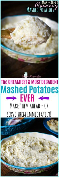 mashed potatoes in a bowl with text overlay that reads the cremeiest and most decadent mashed potatoes ever make them ahead or serve them immediately