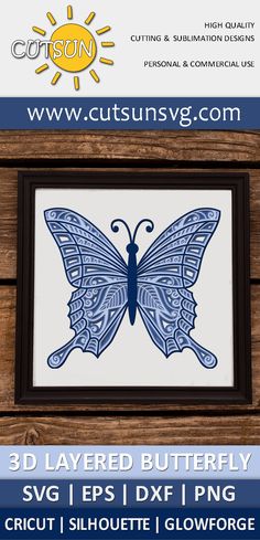 a blue butterfly is hanging on the side of a wooden wall with text that reads, 3d layered butterfly svg i eps dxf png cricut silhouette