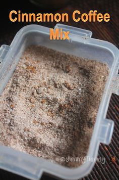 cinnamon coffee mix in a plastic container on top of a grill with the words cinnamon coffee mix