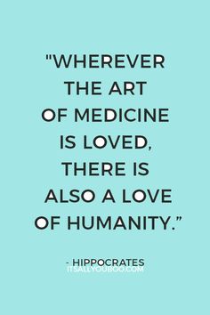 Hippocrates Quotes Medicine, Medicine Quotes Inspiration, Quotes About Medicine, Best Doctor Quotes, Quotes About Doctors, Quotes Doctor, Hippocrates Quotes, Funny Doctor Quotes, Funny Medical Quotes