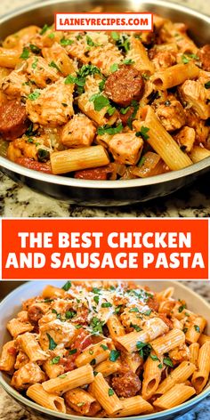 the best chicken and sausage pasta in a skillet with text overlay that reads, the best chicken and sausage pasta