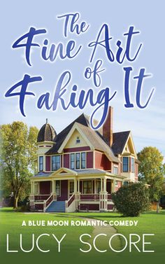 the book cover for the fine art of taking it by lucy scorer, with an image of a house in the background