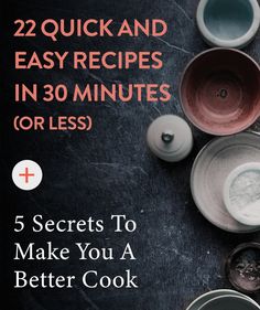 the cover of 52 quick and easy recipes in 30 minutes or less 5 secrets for getting the recipe right every time