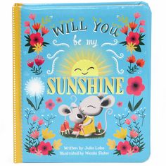 a children's book with the title will you be my sunshine written on it