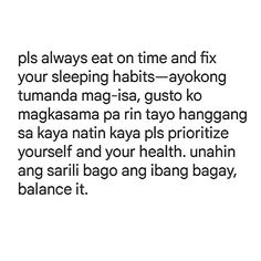 the words are written in black and white on a white background that says, pls always eat on time and fix your sleeping habit - yokong