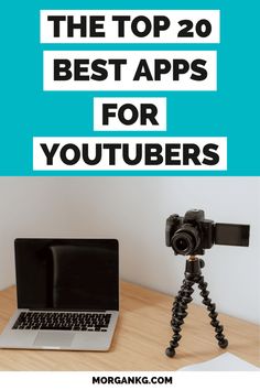 the top 20 best apps for youtubers