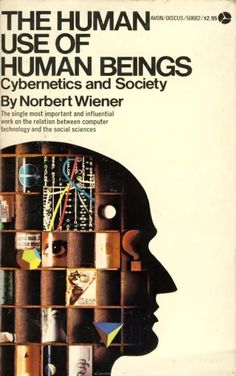 the human use of human beings cybermetrics and society by norbert weiner