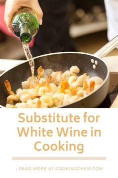 someone pouring wine into a skillet filled with pasta and other ingredients for white wine in cooking