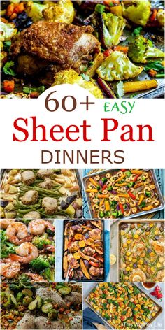 the cover of 60 + easy sheet pan dinners with pictures of different types of food