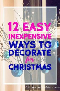 12 easy & inexpensive ways to decorate for Christmas Cheap Christmas Ideas, Christmas Holidays Decorations, Ways To Decorate For Christmas, Christmas Home Decor Ideas, Chirstmas Decor, Decorate For Christmas, Inexpensive Christmas, Wall Christmas Tree