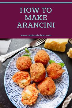 how to make arancini on a blue and white plate with text overlay