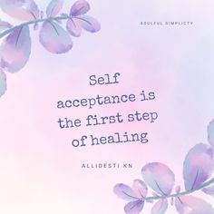 a quote on self acceptance is the first step of healing