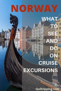 an image of a boat in the water with text that reads norway what to see and do on cruise excursions