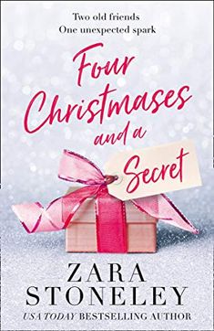 the cover of four christmases and a secret by zara stoneley, featuring a gift