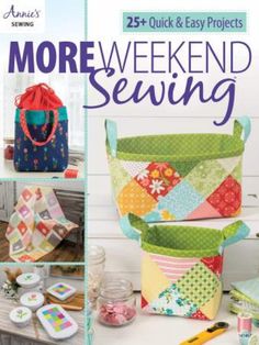 the cover of annie's more - quick and easy projects, including quilts