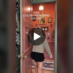 a woman standing in front of a door with the words faq color drenching doors