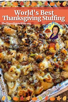 The photo shows a pan filled with delicious golden baked thanksgiving stuffing, perfect for thanksgiving or other holiday feasts. The brightly colored banner displays the name of the recipe "World's Best Thanksgiving Stuffing. Best Thanksgiving Stuffing, Best Stuffing Recipe, Sausage Stuffing Recipe, Tipsy Housewife, Best Stuffing, Best Dumplings, Bread Dumplings, Thanksgiving Food Sides