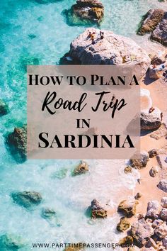 the beach with text overlaying how to plan a road trip in sardina