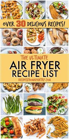 the ultimate air fryer recipe list over 30 delicious and easy to make meals that are ready in under 30 minutes