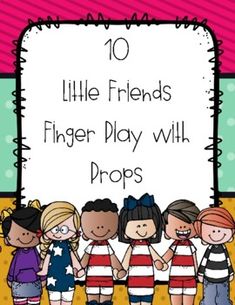 a group of children standing in front of a sign that says 10 little friends finger play will