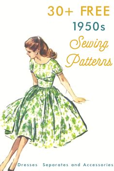 a woman in a green dress with the words sewing patterns 30 + free 1950's sewing patterns