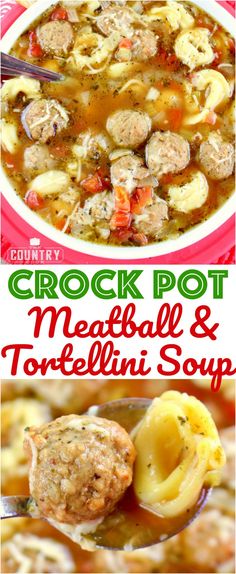 crock pot meatball and tortellini soup is shown in this collage