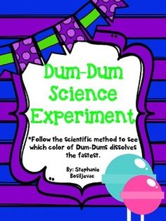 This is a science experiment to test which color of Dum-Dum dissovles in water the quickest! This packet includes a teacher cheat sheet that tells the teacher how to complete the experiment, a fill in the blank sheet for younger students to complete while doing the experiment, and a blank sheet for older students to complete while doing the experiment.   It takes students through the following steps of the scientific progess:   Problem/Purpose Hypothesis Background Supplies Procedure Data Result Science Experiments 5th Grade, Science Experiment 3rd Grade, Grade 5 Matter Experiments, Dollar Tree Science Experiments, Scientific Method Experiments 1st Grade, Science Camp Activities, 4th Grade Science Lessons, Density Experiment Middle School, 5th Grade Science Experiments