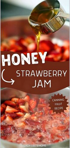 honey strawberry jam is being poured into a bowl with the words honey strawberry jam on it