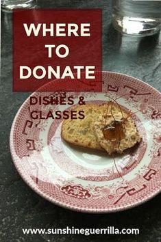 there is a plate with food on it and the words where to donate dishes & glasses