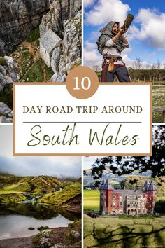 the top 10 day road trip around south wales