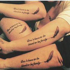 three people with tattoos on their legs that say, don't be afraid to be family