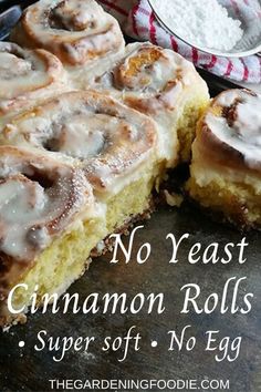 no yeast cinnamon rolls on top of a table