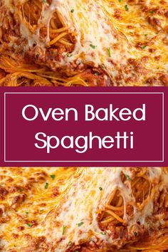 an oven baked spaghetti dish is shown with the words oven baked spaghetti above it and below