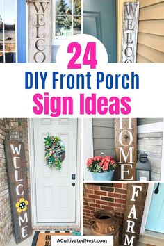 front porch sign ideas with the words 24 diy front porch sign ideas