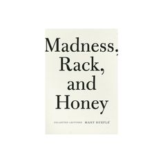 a book cover with the words'madness, rack, and honey'in black ink