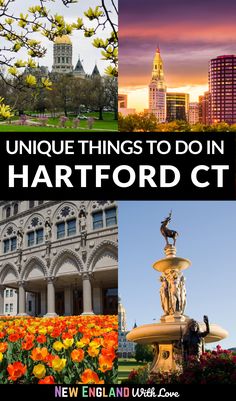 the top things to do in hartford city, new england united kingdom with text overlay that reads unique things to do in hartford city