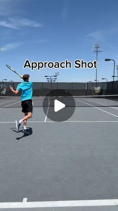 a man swinging a tennis racquet on top of a tennis court with the words approach shot in front of him