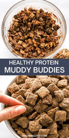 a bowl filled with muddy buddies next to another bowl full of muddy buddies and the words healthy protein muddy buddies