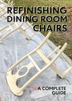 some chairs sitting on top of a tarp in the grass with text that reads refinishing dining room chairs