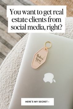 a laptop with a keychain that says, you want to get real estate client from social media, right? here's my secret