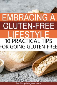 the title for embracing a gluten - free lifestyle 10 practical tips for going gluten - free