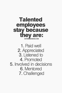 an advertisement with the words talented employees stay because they are paid to work on it