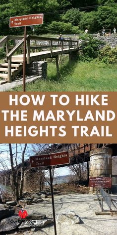 a sign that says how to hike the maryland heights trail in front of a wooden bridge