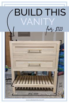 the build this vanity for $ 120 is shown with measurements to make it stand out