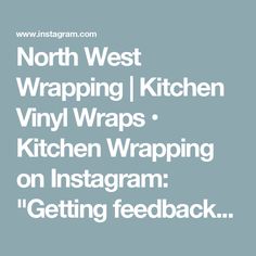 the words north west wrapping kitchen vinyl wraps on instagram